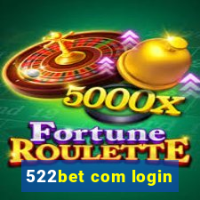 522bet com login